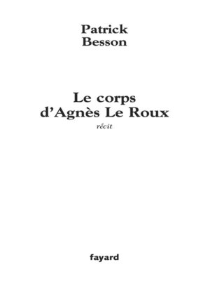 cover image of Le corps d'Agnès Le Roux